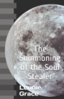 The Summoning of the Soul Stealer - Book