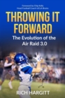Throwing It Forward : The Evolution of the Air Raid 3.0 - Book