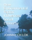 How Environmental Factor Influences Social Economy - Book