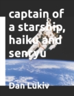captain of a starship, haiku and senryu - Book