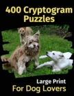 400 Cryptogram Puzzles for Dog Lovers - Book