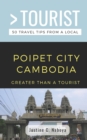 Greater Than a Tourist- Poipet City Cambodia : 50 Travel Tips from a Local - Book