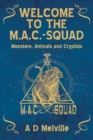 Welcome to the M.A.C.-Squad : Monsters, Animals and Cryptids - Book