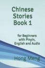 Chinese Stories Book 1 : for Beginners with Pinyin, English and Audio - Book