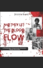 And They Let The Blood Flow - Book