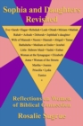 Sophia and Daughters Revisited : Reflections on Women of Biblical Connection - Book