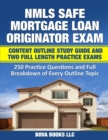 NMLS SAFE Mortgage Loan Originator Exam Content Outline Study Guide and Two Full Length Practice Exams : 250 Practice Questions and Full Breakdown of Every Outline Topic - Book