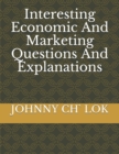 Interesting Economic And Marketing Questions And Explanations - Book