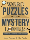 Word Puzzles for Mystery Lovers : Relax with These Large-Print Challenges - Book