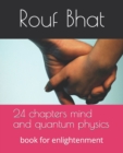 24 chapters mind and quantum physics : book for enlightenment - Book