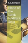 Blood of the Land : Nedley's Song - Book