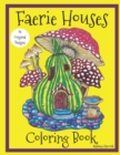 Faerie Houses : A Coloring Book: 25 Hand-Illustrated Coloring Pages - Book