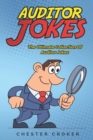 Auditor Jokes : A True And Fair Compendium Of Funny Jokes For Auditors - Book