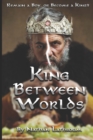 King Between Worlds - Book