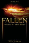 Fallen : The Story of a School Shooter - Book