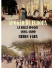 Apogeo de Europa- 1895- 1899 : La Belle Epoque - Book
