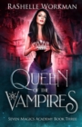 Queen of the Vampires : Snow White Reimagined with Vampires and Dragons - Book