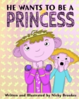 He Wants To Be A Princess - Book