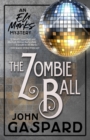 The Zombie Ball : (An Eli Marks Mystery Book 6) - Book