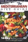 The Mediterranean Diet Guide : 14-Day Meal Plan Including 42 Quick and Awesome Recipes - Book