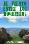 El Viento Entre Los Roquer?os : La Historia De Soles Del Mar - Book