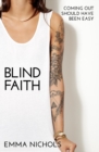 Blind Faith : Coming Out Should Have Been Easy - Book