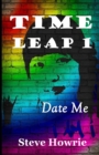 Time Leap 1 : Date Me - Book