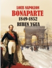Louis Napoleon Bonaparte : 1849-1852 - Book