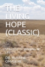 The Living Hope (Classic) : Develop the Winning Hope in Life - Book