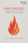 Empowered : Choosing to Live by the Power of the Holy Spirit - Book
