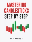 Mastering Candlesticks : Step by Step - Book