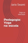 Pedagogia : Yoga na escola: Yoga na educacao - Book