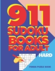 911 Sudoku Books For Adults Hard : Brain Games for Adults - Logic Games For Adults - Book