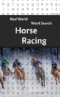 Real World Word Search : Horse Racing - Book