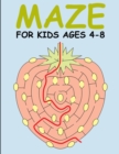 Mazes for Kids Ages 4-8 : Maze Books for Kids 4-6, 6-8: Maze activity books for kids ages 4-8 - Book