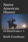 Native American History : For School Grades 3 - 5 - Book