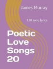 Poetic Love Songs 20 : 130 song lyrics - Book