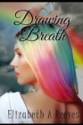 Drawing Breath - Book