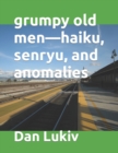 grumpy old men-haiku, senryu, and anomalies - Book