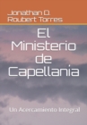 El Ministerio de Capellania : Un acercamiento integral - Book