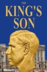 The King's Son : The True Story of the Duke of Windsor's Only Son! - Book