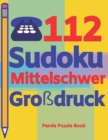 112 Sudoku Mittelschwer Grossdruck : Logikspiele Fur Erwachsene - Denkspiele Erwachsene - Ratselbuch Grosse Schrift - Book
