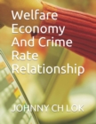 Welfare Economy And Crime Rate Relationship - Book
