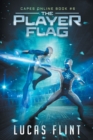 The Player Flag : A Superhero LitRPG Adventure - Book