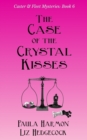 The Case of the Crystal Kisses - Book