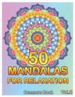 50 Mandalas For Relaxation : Big Mandala Coloring Book for Adults 50 Images Stress Management Coloring Book For Relaxation, Meditation, Happiness and Relief & Art Color Therapy(Volume 2) - Book