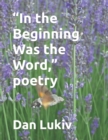 "In the Beginning Was the Word," poetry - Book