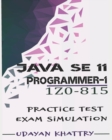 Java SE 11 Programmer I -1Z0-815 Practice Tests : 480 Questions to assess your 1Z0-815 exam preparation - Book
