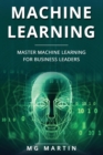 Machine Learning : Master Machine Learning For Business Leaders - Book