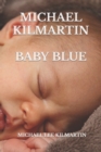 Michael Kilmartin Baby Blue : Baby Love - Book